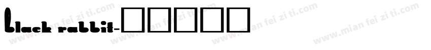 Black Rabbit字体转换